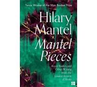 Hilary Mantel Mantel Pieces (Tascabile)