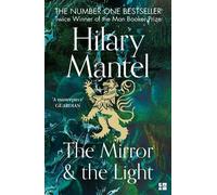 Hilary Mantel The Mirror and the Light (Tascabile) Wolf Hall Trilogy