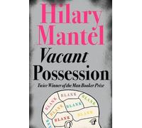 Hilary Mantel Vacant Possession (Tascabile)