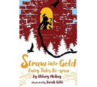 Hilary McKay Straw Into Gold (Copertina rigida)