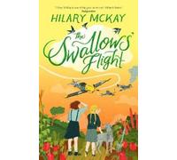 Hilary McKay The Swallows' Flight (Copertina rigida)