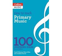 Hilary Miles Jonathan Barnes David Wheway How to teach Primary Music (Tascabile)