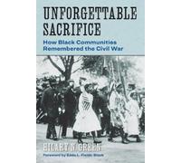 Hilary N. Green Unforgettable Sacrifice (Tascabile) Reconstructing America