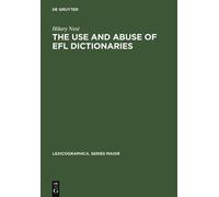 Hilary Nesi The Use and Abuse of EFL Dictionaries (Copertina rigida)