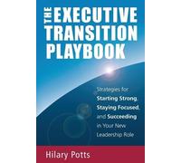 Hilary Potts The Executive Transition Playbook (Tascabile)