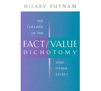Hilary Putnam The Collapse of the Fact/Value Dichotomy and Other Ess (Tascabile)
