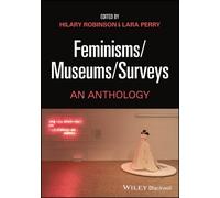 Hilary Robinson Feminisms/Museums/Surveys (Tascabile)