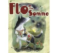 Hilary Robinson Flo of the Somme (Tascabile)