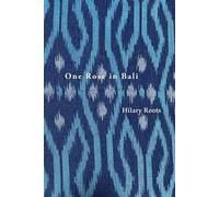 Hilary Roots One Rose in Bali (Tascabile)