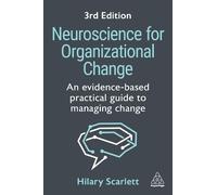 Hilary Scarlett Neuroscience for Organizational Change (Copertina rigida)