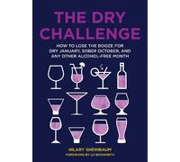 Hilary Sheinbau The Dry Challenge: How to Lose the Booze for (Copertina rigida)