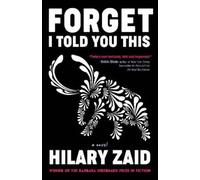 Hilary Zaid Forget I Told You This (Tascabile) Zero Street Fiction