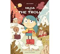 Hilda and the Troll: Hilda Book 1
