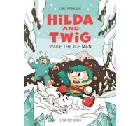 Hilda and Twig: Wake the Iceman