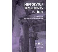 Hilda Doolittle Hippolytus Temporizes and Ion (Tascabile)