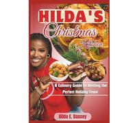 Hilda E Bassey HILDA'S CHRISTMAS KITCHEN (A Culinary Guide to Hostin (Tascabile)