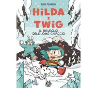 Hilda e Twig. Al riparo dalla pioggia - Pearson Luke