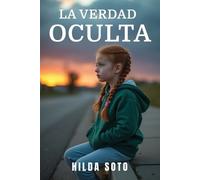 Hilda G Soto La Verdad Oculta (Tascabile)