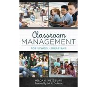 Hilda K. Weisburg Classroom Management for School Librarians (Tascabile)