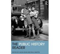 Hilda Kean The Public History Reader (Tascabile) Routledge Readers in History