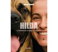 Hilda, la chienne qui m'a appris à respirer