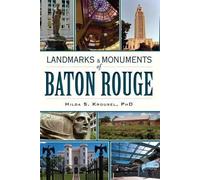 Hilda S., Ph.D. Krousel Landmarks & Monuments of Baton Rouge (Tascabile)