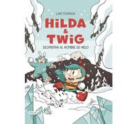 Hilda & Twig 2. Hilda y Twig despiertan al Hombre de Hielo