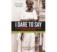 Hilda Twongyeirwe I Dare to Say (Tascabile)