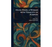 Hilda Wade, a Woman With Tenacity of Purpose