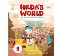 Hilda's World: A Guide to Trolberg, the Wilderness, and Beyond