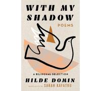 Hilde Domin With My Shadow (Tascabile)