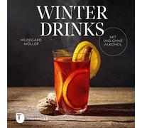 Hildegard Möller Winterdrinks mit und ohne Alkohol (Copertina rigida)