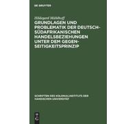 Hildegard Mühlh Grundlagen Und Problematik Der Deutsch-Südafr (Copertina rigida)