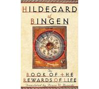 Hildegard of Bingen The Book of the Rewards of Life (Tascabile)