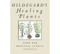 Hildegard Von Bingen Hildegard's Healing Plants (Tascabile)