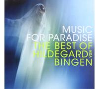 Music for Paradise - The Best of Hildegard von Bingen by Sequentia