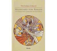 Hildegard von Bingen y la tradición visionaria de Occidente