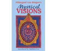 Hildegard Von Bingen's Mystical Visions: Translated from Scivias