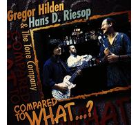 Hilden, G./Riesop, H.D. & - Compared To What