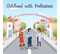 Сhildhood with Professions: Jobs & Professions Coloring Book