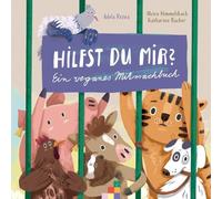 Hilfst du mir?: Ein veganes Mitmachbuch