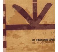Hilgendorf, Al - Let Heaven Come Down