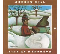 Hill,Andrew - Live at Montreux