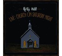 Hill, Arty - Church On Saturday Night (Live)