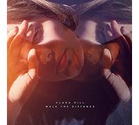 Clara Hill Walk the Distance (CD) Album