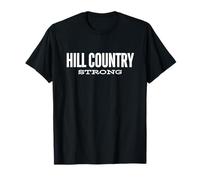 Hill Country Strong- Texas Maglietta