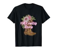 Hill Country Strong - Texas - Stivali e fiori Maglietta