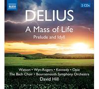 Frederick Delius – A Mass of Life: Prelude and Idyll – CD – NAXOS