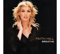 Hill, Faith - Breathe -New Version