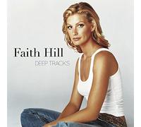 Hill, Faith - Deep Tracks